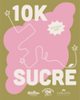 Billet — 10K Sucré — 31 mai